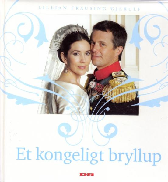 2004 - Frederik & Mary book Wedding  Princess Mary and Frederik - Et Kongeligt Bryllup - RARE